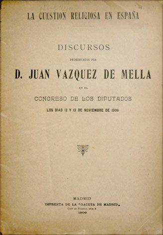 La cuestión religiosa en España. Discursos en el Congreso de …