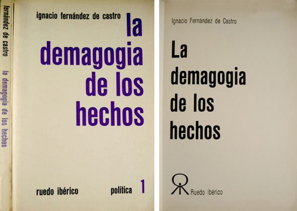 La demagogia de los hechos.