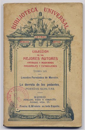 La Derrota de los Pedantes.[y] Poesías sueltas.