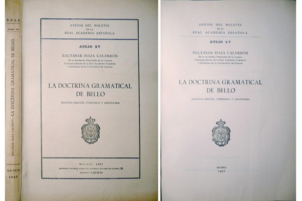 La doctrina gramatical de Andrés Bello. Segunda edición corregida y …