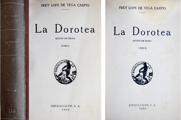La Dorotea. Acción en prosa. Prólogos de Francisco López de …