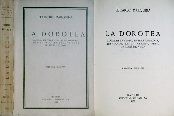 La Dorotea. Comedia en verso, en tres jornadas, inspirada en …