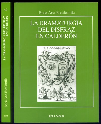 La dramaturgia del disfraz en Calderón.