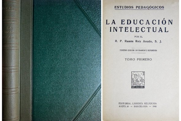 La Educación Intelectual. Tomo I: Teoría de interés pedagógico. Teoría …