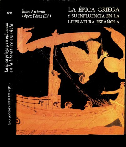 La épica griega y su influencia en la literatura española. …