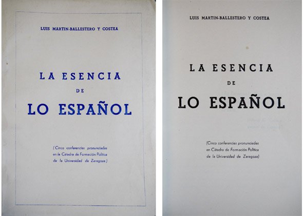 La Esencia de lo Español. Cinco conferencias pronunciadas en la …