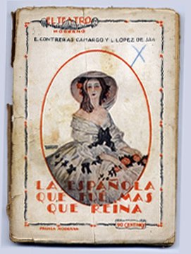 La española que fué más que reina. Comedia anecdótica en …