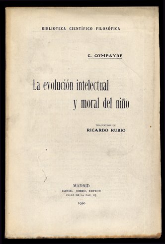 La evolución intelectual y moral del niño. Traducción de Ricardo …