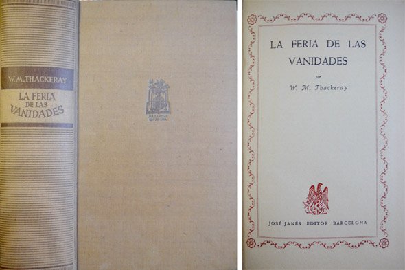 La feria de las vanidades. Traducción del inglés por Alfonso …