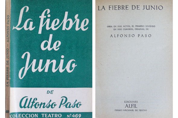 La fiebre de junio. Obra en dos partes.