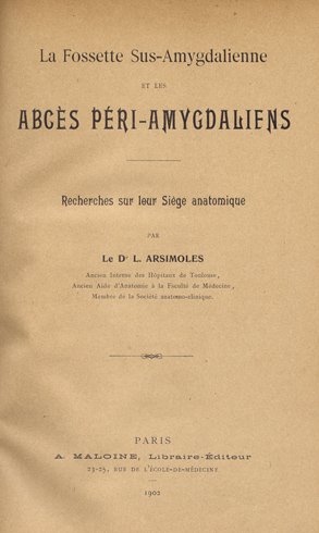 La Fossette Sus-Amygdalienne et les Abcès Péri-Amygdaliens. Recherches sur leur …