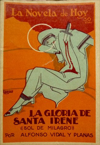 La gloria de Santa Irene. (Sol de milagro). Novela. Prólogo …