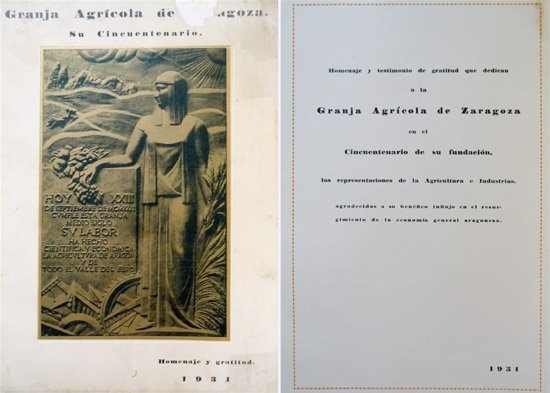 La Granja Agrícola de Zaragoza. Su Cincuentenario. Homenaje y testimonio de gratitud que dedican a la Granja Agricola de Zaragoza en el cincuentenario de su fundación, las representaciones de la Agricultura e Industrias, agradecidas a su benéfico influjo en el resurgimiento de la economía general aragonesa. [Textos de José Cruz Lapazarán, Jenaro Poza, Luis González Verdejo, Mariano Díaz Alonso, Antonio de Gregorio Rozasolano, Antonio Lasierra, J. Valenzuela La Rosa, Francisco Bernard Partagás, Antonio Casaña, Juan Fabiani, Alejandro Palomar Mur, Ignacio Bosqued, Joaquín de Pitarque y Elío, Ricardo del Arco, Manuel Gutiérrez del Arroyo,José Marchesi,Ambrosio Pérez, Lucio Serrano, Francisco Guerra Salmón y Antonio Vela].
