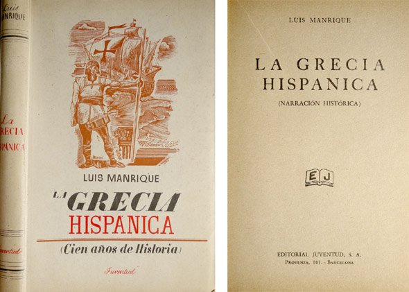 La Grecia Hispánica. Narración histórica.