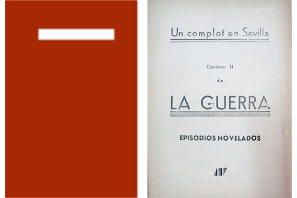 La Guerra. Episodios novelados. Cuaderno II: Un complot en Sevilla.
