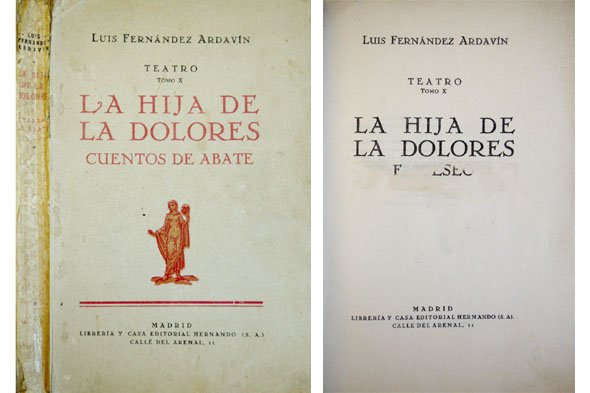 La hija de La Dolores. Glosa dramática en tres actos …