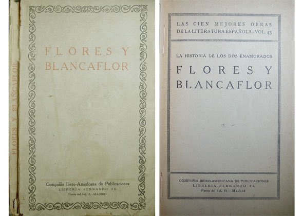 La historia de los dos enamorados Flores y Blancaflor.
