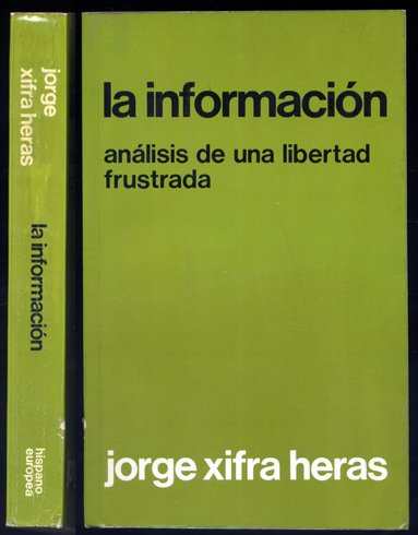 La Información. Análisis de una libertad frustrada.