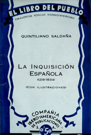 La Inquisición Española (1218-1834).