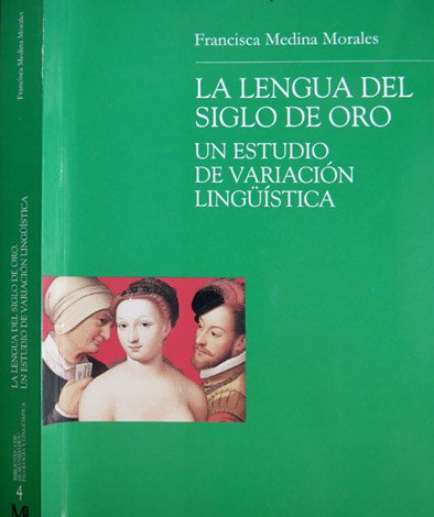 La Lengua del Siglo de Oro. Un estudio de variación …