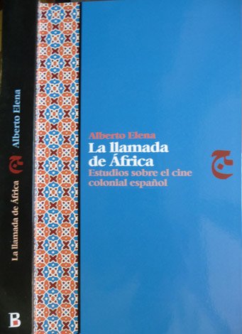 La llamada de África. Estudios sobre el cine colonial español.