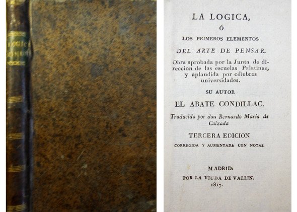La Lógica ó Los primeros elementos del Arte de Pensar. …