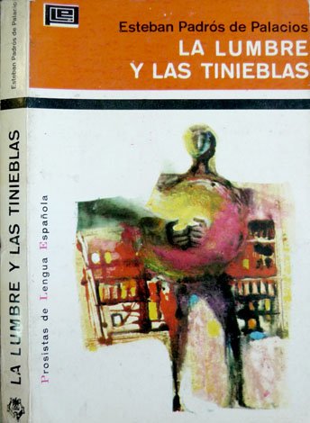 La lumbre y las tinieblas. Cuentos.