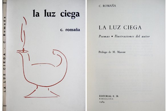 La Luz Ciega. Poemas. Prólogo de Marià Manent.