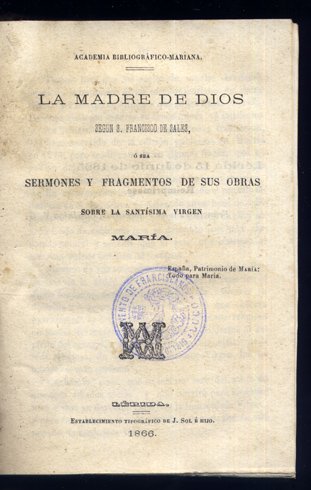 La madre de Dios según S. Francisco de Sales ó …