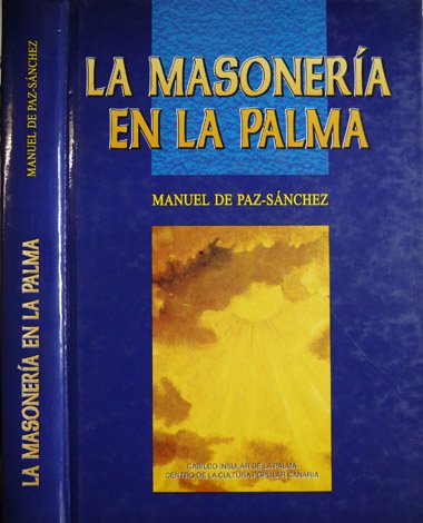 La Masonería en La Palma. Segunda edición corregida y aumentada. | Immagine principale