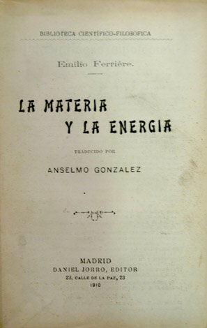 La Materia y la Energía. Traducción de Anselmo González.