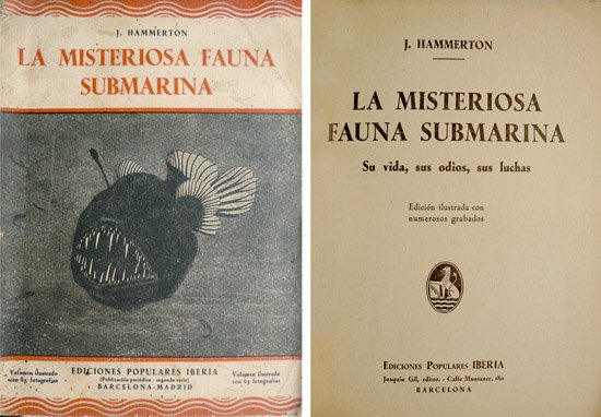 La misteriosa fauna submarina. Su vida, sus odios, sus luchas.