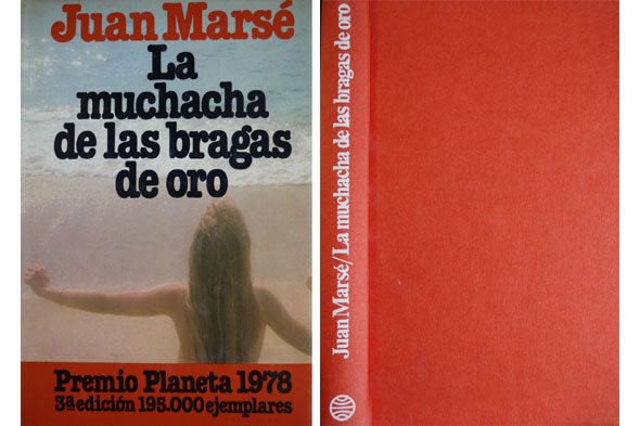La muchacha de las bragas de oro. Novela.