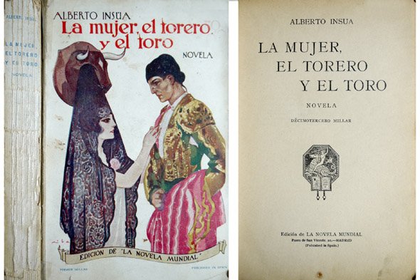 La mujer, el torero y el toro. Novela.