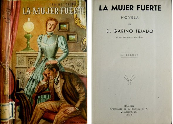 La mujer fuerte. Novela.