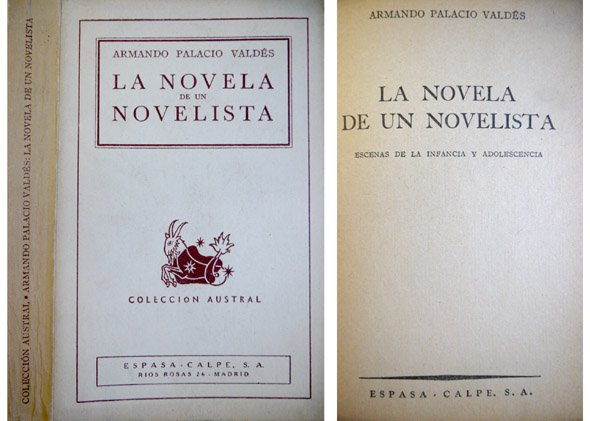 La novela de un novelista. Escenas de la infancia y …