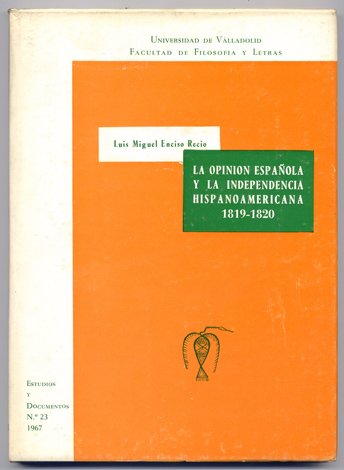 La opinión pública española y la Independencia Hispanoamericana, 1819-1820.