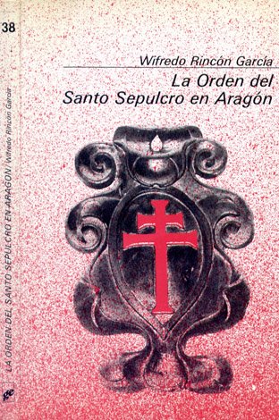 La Orden del Santo Sepulcro de Aragón. Prólogo de Adolfo …