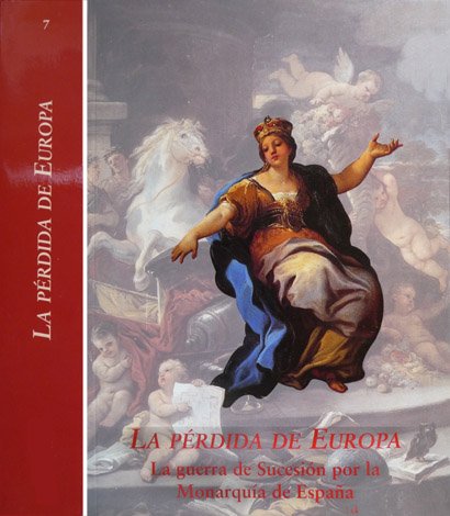 La Pérdida de Europa. La Guerra de Sucesión por la … | Immagine principale