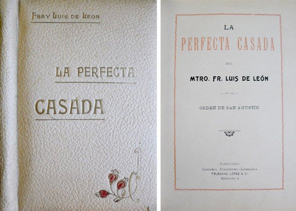 La Perfecta Casada. Según la edición de Salamanca, Guillermo Foquel, …