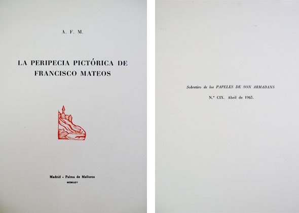 La peripecia pictórica de Francisco Mateos.