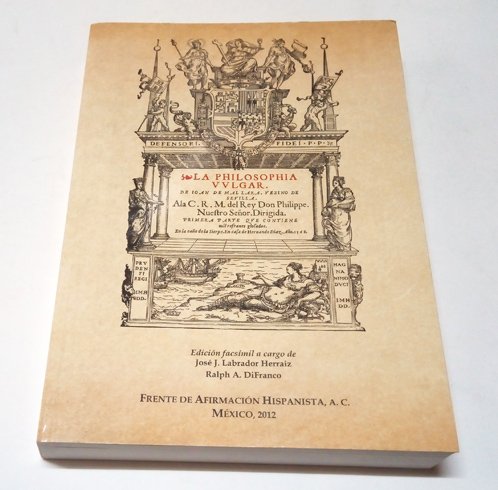 La Philosophia Vulgar. Primera parte que contiene mil refranes glosados. …