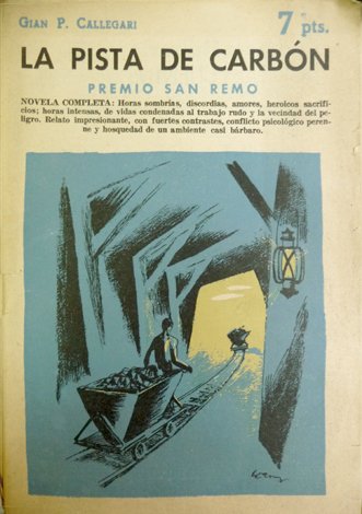 La pista de carbón. Novela.