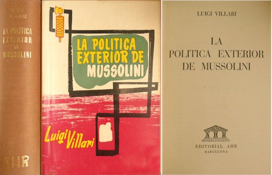 La política exterior de Mussolini. Traducción directa del inglés por …
