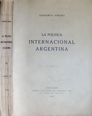 La Política Internacional Argentina.