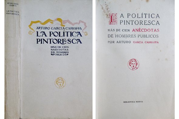 La política pintoresca. Más de cien anécdotas de hombres públicos. | Immagine principale