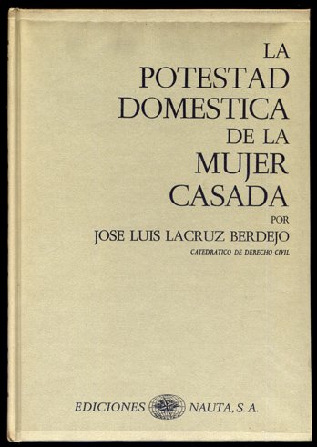 La potestad doméstica de la mujer casada.