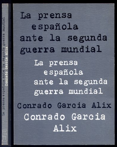 La prensa española ante la Segunda Guerra Mundial. Prólogo de …