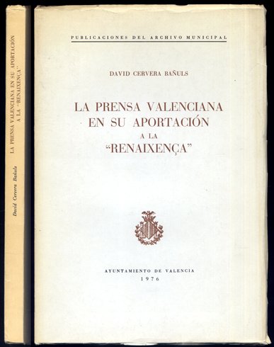 La Prensa Valenciana en su aportación a la "Renaixença".