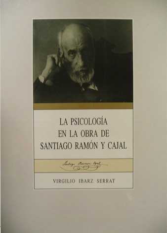 La Psicología en la obra de Santiago Ramón y Cajal.